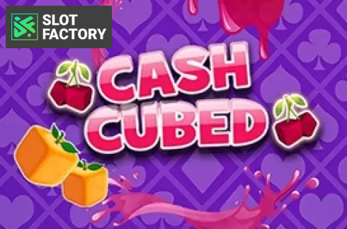 Cash Cubed